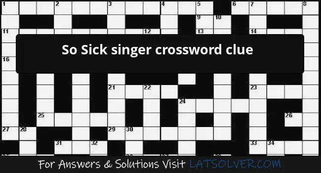 So Sick Singer Crossword Clue Answer: Find Ne-Yo Solutions